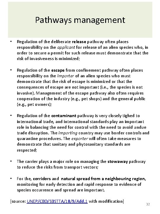 Pathways management • Regulation of the deliberate release pathway often places responsibility on the