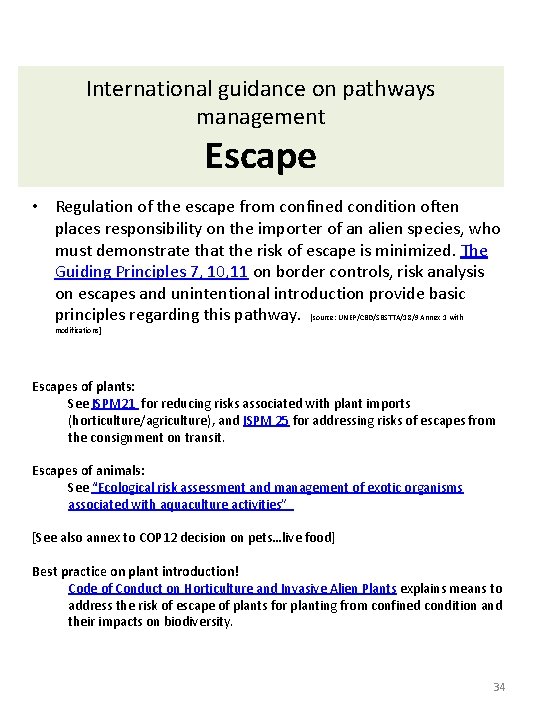 International guidance on pathways management Escape • Regulation of the escape from confined condition