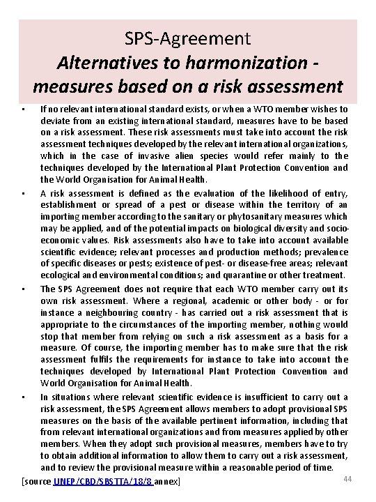 SPS-Agreement Alternatives to harmonization measures based on a risk assessment If no relevant international