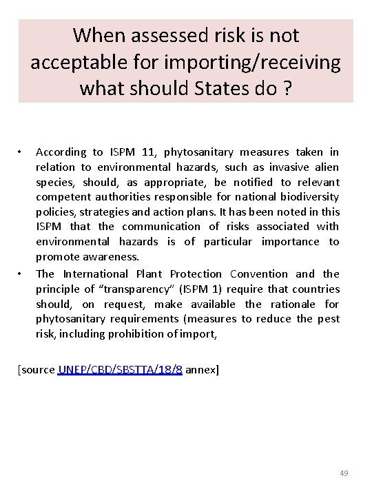 When assessed risk is not acceptable for importing/receiving what should States do ? •