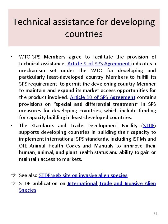 Technical assistance for developing countries • • WTO-SPS Members agree to facilitate the provision