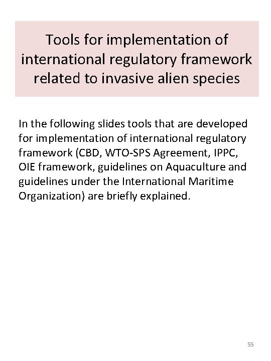 Tools for implementation of international regulatory framework related to invasive alien species In the Tools for implementation of international regulatory framework related to invasive alien species In the