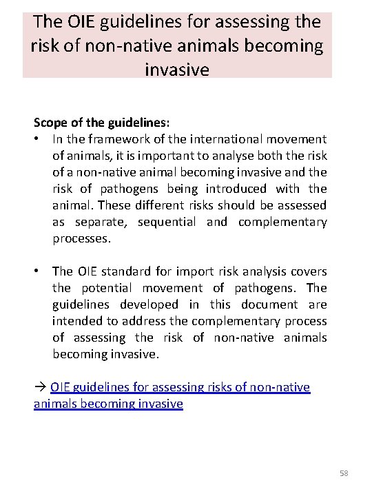 The OIE guidelines for assessing the risk of non-native animals becoming invasive Scope of