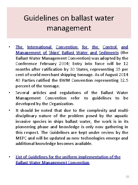 Guidelines on ballast water management • • The International Convention for the Control and Guidelines on ballast water management • • The International Convention for the Control and