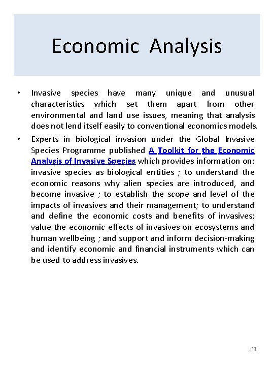 Economic Analysis • • Invasive species have many unique and unusual characteristics which set