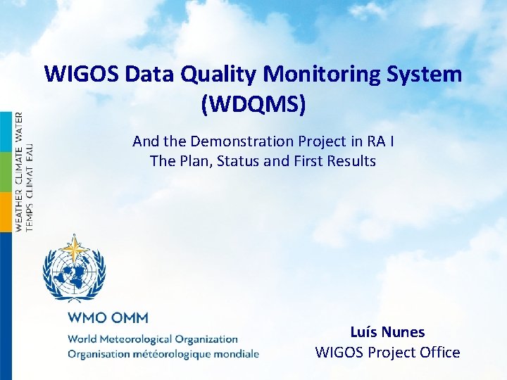 WIGOS Data Quality Monitoring System (WDQMS) And the Demonstration Project in RA I The