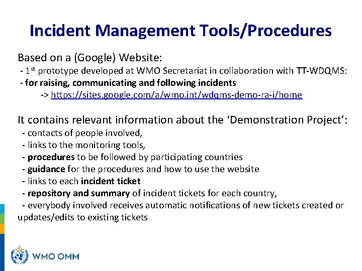 Incident Management Tools/Procedures Based on a (Google) Website: - 1 st prototype developed at