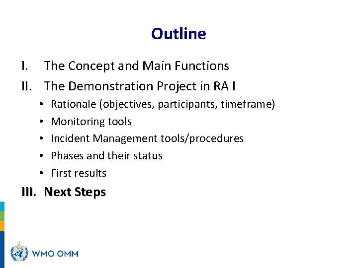 Outline I. The Concept and Main Functions II. The Demonstration Project in RA I