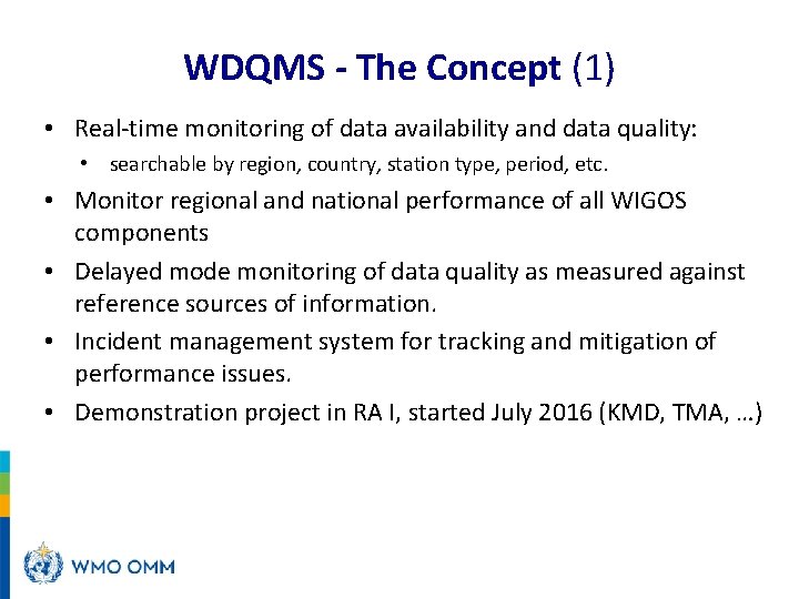 WDQMS - The Concept (1) • Real-time monitoring of data availability and data quality: