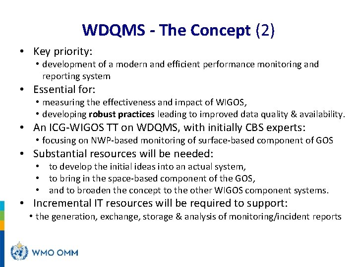 WDQMS - The Concept (2) • Key priority: • development of a modern and