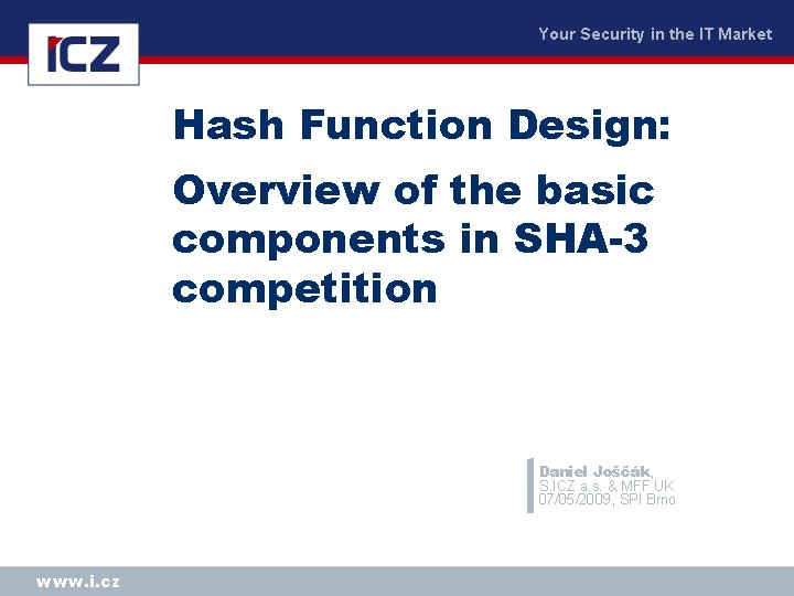 Your Security in the IT Market Hash Function Design: Overview of the basic components
