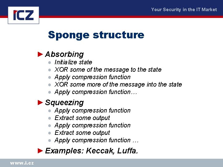 Your Security in the IT Market Sponge structure ► Absorbing ● ● ● Initialize