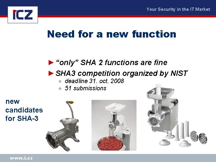 Your Security in the IT Market Need for a new function ► “only” SHA