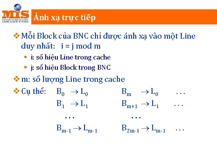 Ánh xạ trực tiếp v Mỗi Block của BNC chỉ được ánh xạ vào