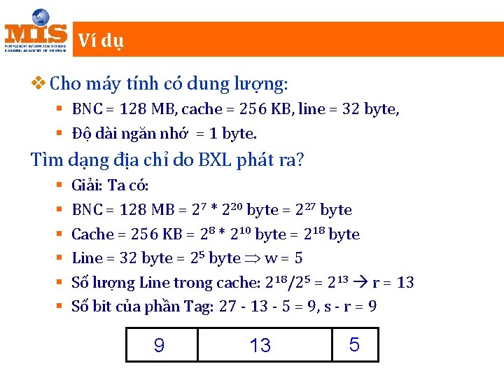 Ví dụ v Cho máy tính có dung lượng: § BNC = 128 MB,