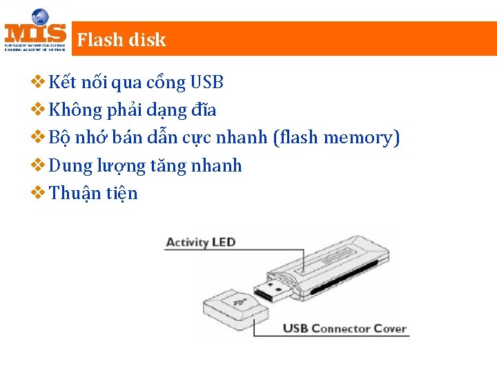 Flash disk v Kết nối qua cổng USB v Không phải dạng đĩa v