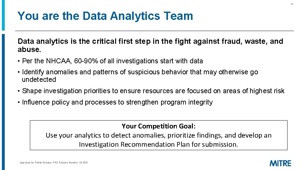 10 You are the Data Analytics Team Data analytics is the critical first step 10 You are the Data Analytics Team Data analytics is the critical first step
