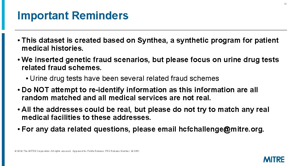 12 Important Reminders • This dataset is created based on Synthea, a synthetic program 12 Important Reminders • This dataset is created based on Synthea, a synthetic program