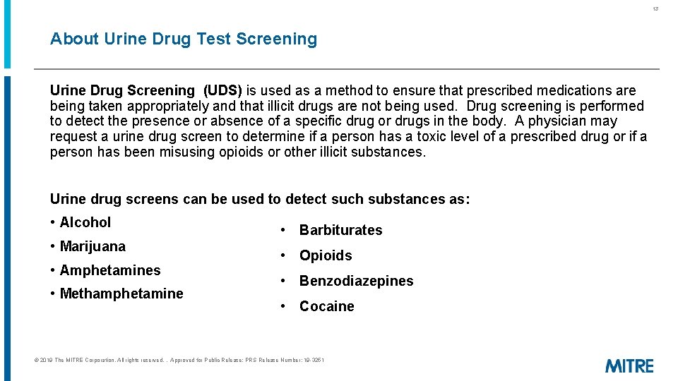 13 About Urine Drug Test Screening Urine Drug Screening (UDS) is used as a 13 About Urine Drug Test Screening Urine Drug Screening (UDS) is used as a