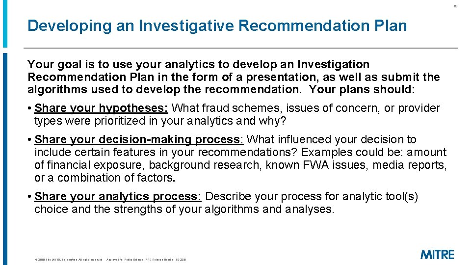 18 Developing an Investigative Recommendation Plan Your goal is to use your analytics to 18 Developing an Investigative Recommendation Plan Your goal is to use your analytics to