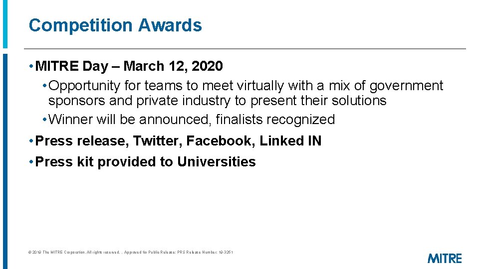 Competition Awards • MITRE Day – March 12, 2020 • Opportunity for teams to Competition Awards • MITRE Day – March 12, 2020 • Opportunity for teams to