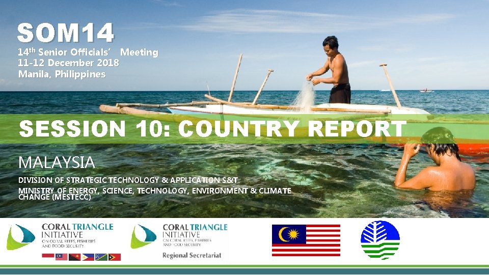 SOM 14 14 th Senior Officials’ Meeting 11 -12 December 2018 Manila, Philippines SESSION