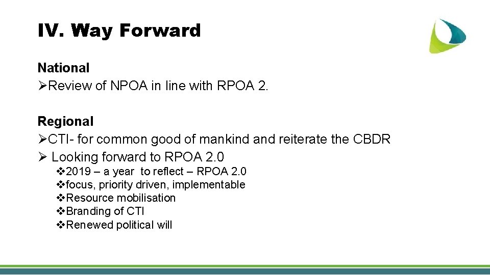 IV. Way Forward National ØReview of NPOA in line with RPOA 2. Regional ØCTI-