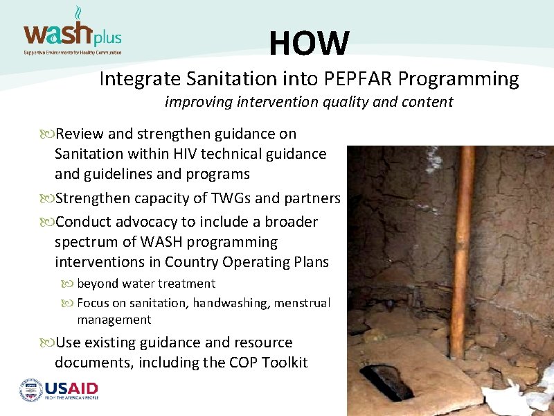 HOW Integrate Sanitation into PEPFAR Programming improving intervention quality and content Review and strengthen