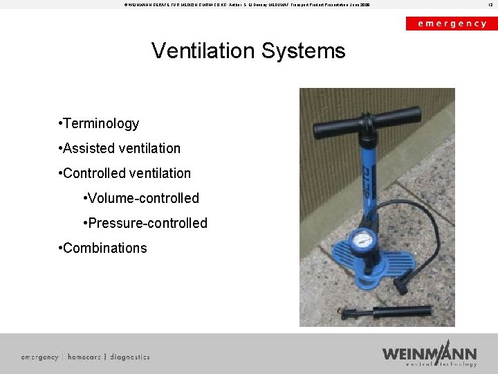 © WEINMANN GERÄTE FÜR MEDIZIN GMBH+CO. KG, Author: S. El Diwany MEDUMAT Transport Product