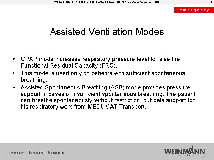© WEINMANN GERÄTE FÜR MEDIZIN GMBH+CO. KG, Author: S. El Diwany MEDUMAT Transport Product