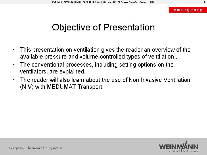 © WEINMANN GERÄTE FÜR MEDIZIN GMBH+CO. KG, Author: S. El Diwany MEDUMAT Transport Product