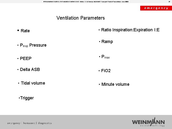 © WEINMANN GERÄTE FÜR MEDIZIN GMBH+CO. KG, Author: S. El Diwany MEDUMAT Transport Product