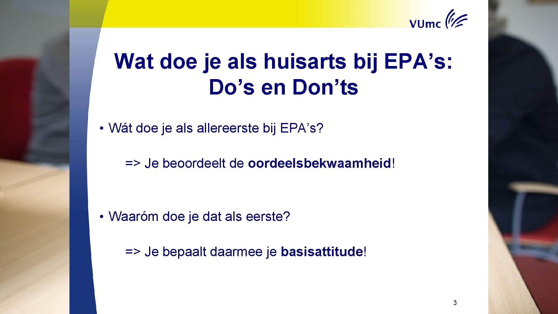 Wat doe je als huisarts bij EPA’s: Do’s en Don’ts • Wát doe je