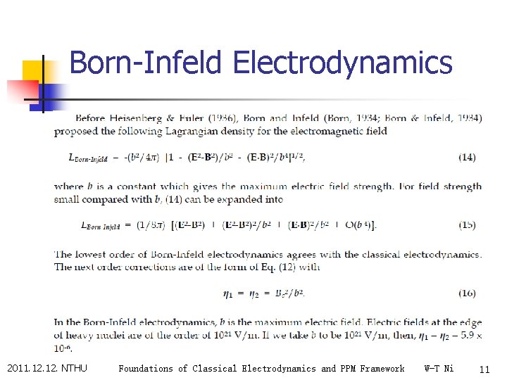 Born-Infeld Electrodynamics 2011. 12. NTHU Foundations of Classical Electrodynamics and PPM Framework W-T Ni