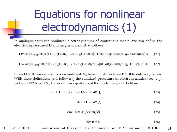 Equations for nonlinear electrodynamics (1) 2011. 12. NTHU Foundations of Classical Electrodynamics and PPM