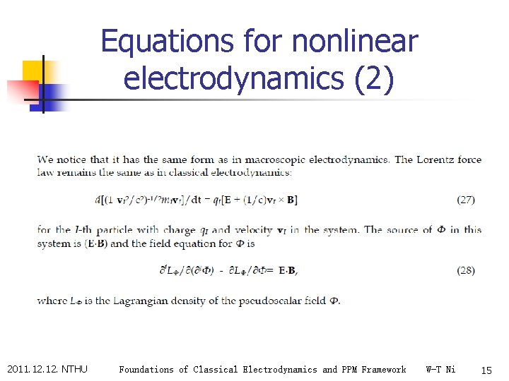 Equations for nonlinear electrodynamics (2) 2011. 12. NTHU Foundations of Classical Electrodynamics and PPM