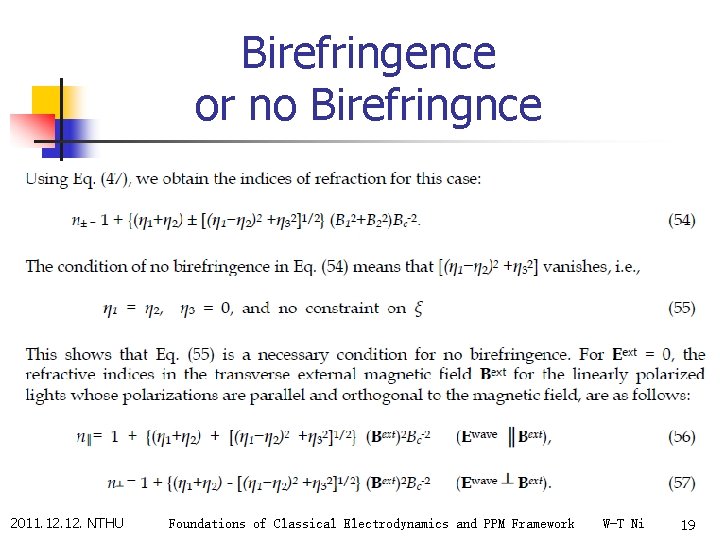 Birefringence or no Birefringnce 2011. 12. NTHU Foundations of Classical Electrodynamics and PPM Framework