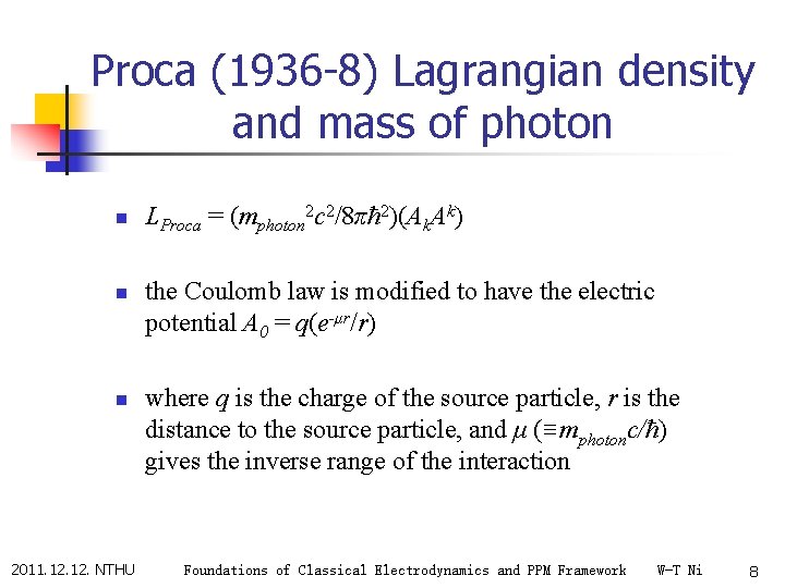 Proca (1936 -8) Lagrangian density and mass of photon n 2011. 12. NTHU LProca