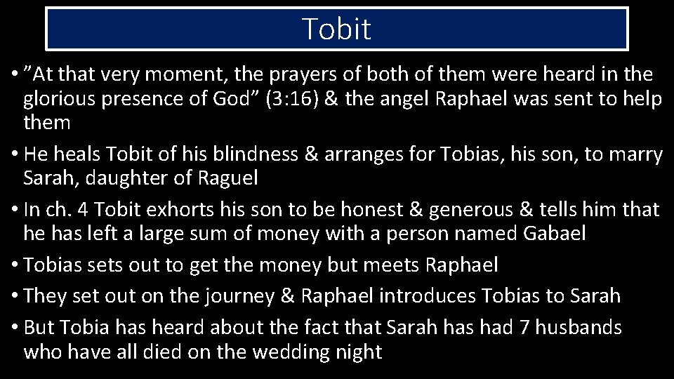 Tobit • ”At that very moment, the prayers of both of them were heard