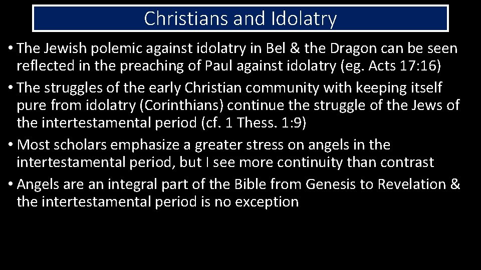 Christians and Idolatry • The Jewish polemic against idolatry in Bel & the Dragon