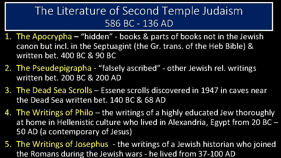 The Literature of Second Temple Judaism 586 BC - 136 AD 1. The Apocrypha