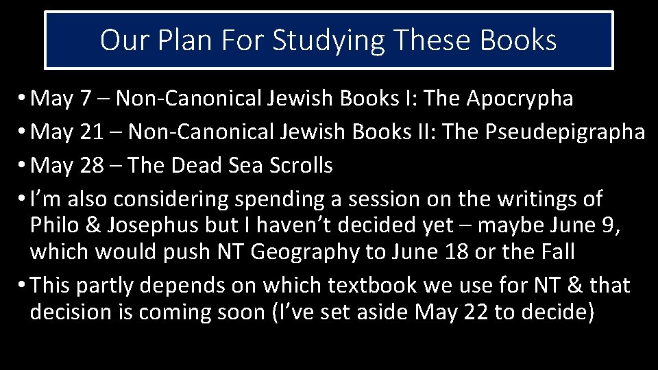 Our Plan For Studying These Books • May 7 – Non-Canonical Jewish Books I: