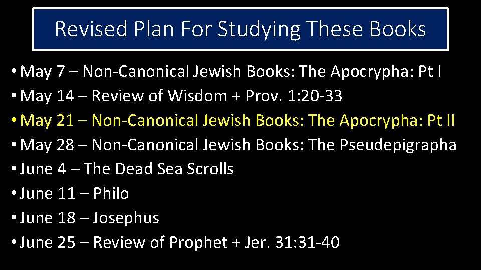 Revised Plan For Studying These Books • May 7 – Non-Canonical Jewish Books: The