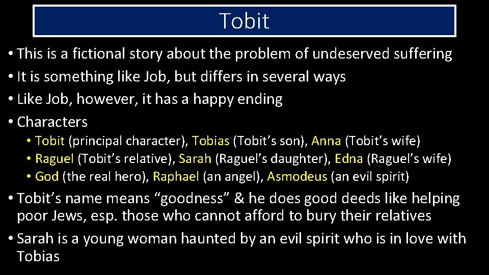 Tobit • This is a fictional story about the problem of undeserved suffering •