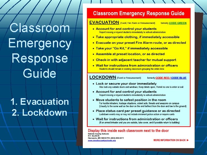 Classroom Emergency Response Guide 1. Evacuation 2. Lockdown Classroom Emergency Response Guide 1. Evacuation 2. Lockdown