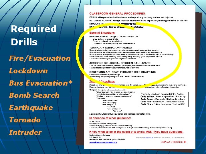 Required Drills Fire/Evacuation Lockdown Bus Evacuation* Bomb Search Earthquake Tornado Intruder (Back) Required Drills Fire/Evacuation Lockdown Bus Evacuation* Bomb Search Earthquake Tornado Intruder (Back)