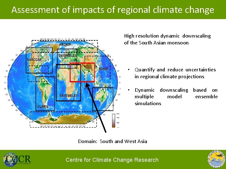 Assessment of impacts of regional climate change High resolution dynamic downscaling of the South