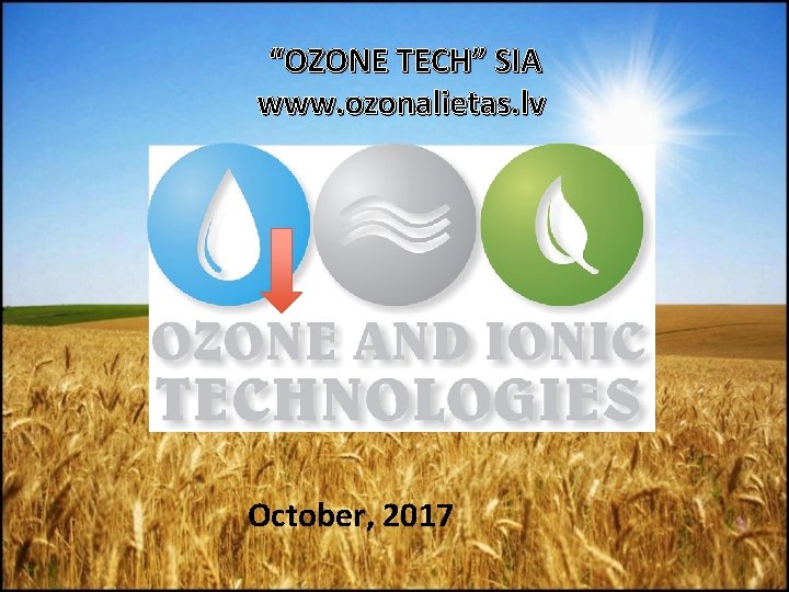 “OZONE TECH” SIA www. ozonalietas. lv October, 2017 