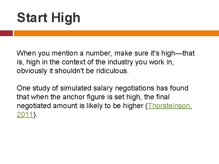 Start High When you mention a number, make sure it's high—that is, high in