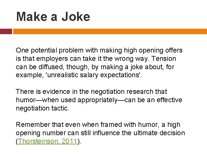 Make a Joke One potential problem with making high opening offers is that employers Make a Joke One potential problem with making high opening offers is that employers